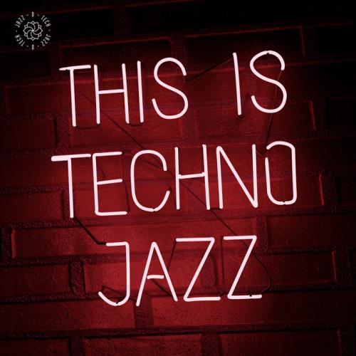 This Is Techno Jazz, Vol. 1 (2020)