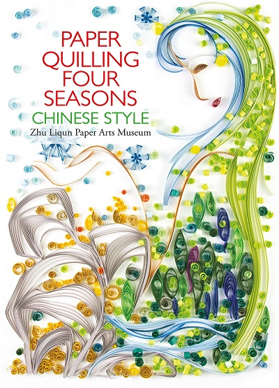 Paper Quilling Four Seasons Chinese Style (2018)