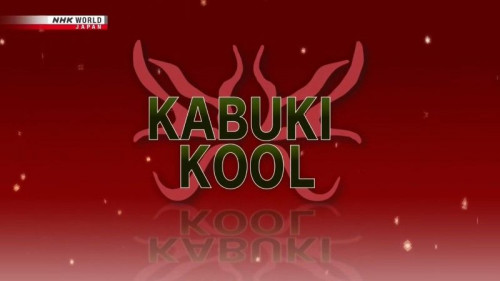 NHK Kabuki Kool - The World of Chushingura The Treasury of Loyal Retainers (2020)