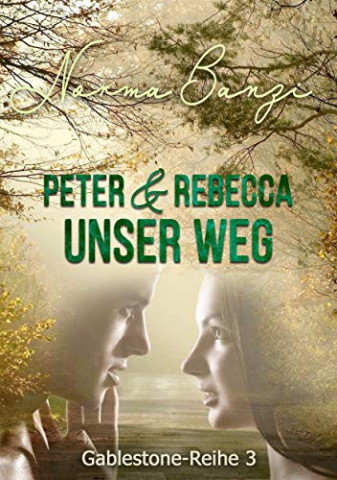 Cover: Banzi, Norma - Gablestone 03 - Peter und Rebecca - Unser Weg