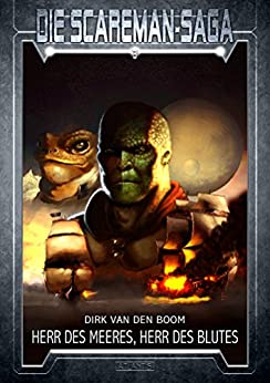 Boom, Dirk van den - Die Scareman-Saga 03 - Herr des Meeres, Herr des Blutes