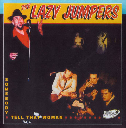 Lazy Jumpers - Somebody Tell That Woman (2003) [lossless]