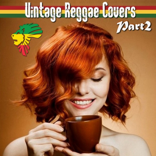 Vintage Reggae Covers part 2 (2020) FLAC