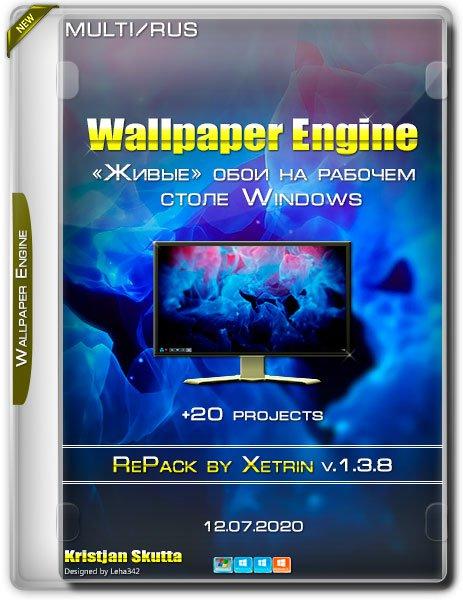 Wallpaper Engine 1.3.8 RePack by xetrin +20 projects (MULTi/RUS/2020)