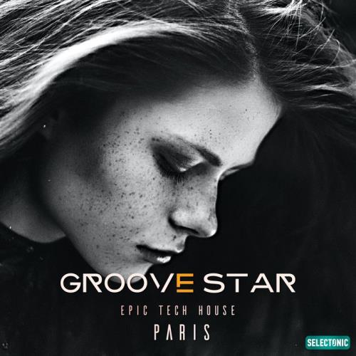 Groove Star: EPic Tech House Paris (2020)