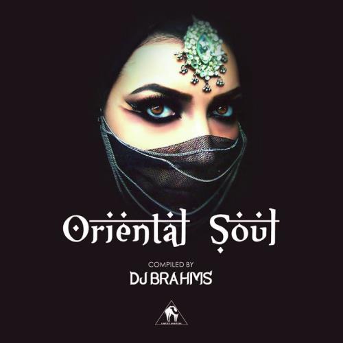 Oriental Soul (Compiled By Dj Brahms) (2020)