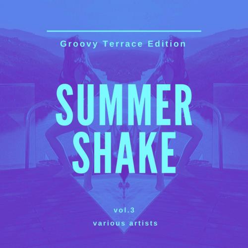 Summer Shake (Groovy Terrace Edition), Vol. 3 (2020)