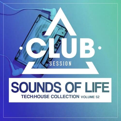 Sounds of Life: Tech:House Collection, Vol. 52 (2020)