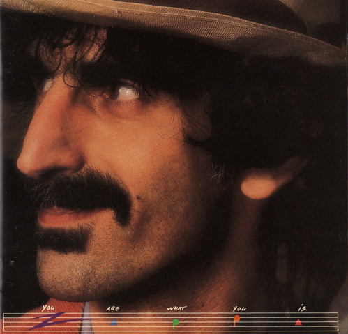 Frank Zappa - You Are What You Is 1981