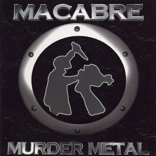 Macabre - Murder Metal (2003)