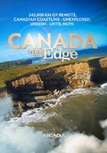   -     / Canada Over the Edge (2011) HDTV 720p