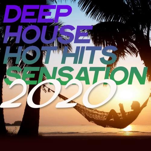 Deep House Hot Hits Sensation 2020 (2020)