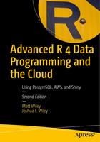 Скачать Advanced R 4 Data Programming and the Cloud: Using PostgreSQL, AWS and Shiny, 2nd Edition