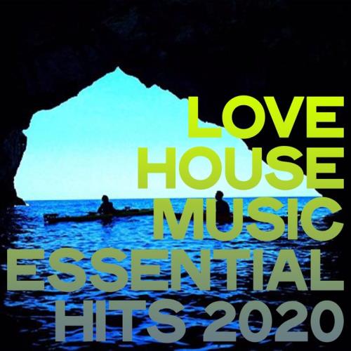 Love House Music Essential Hits 2020 (2020)