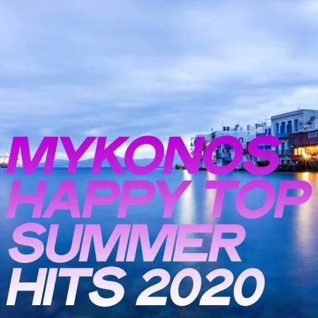 Mykonos Happy Top Summer Hits 2020 (The House Music Selection Mykonos 2020) (2020)