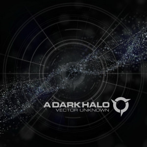 A Dark Halo - Vector Unknown [Single] (2020)