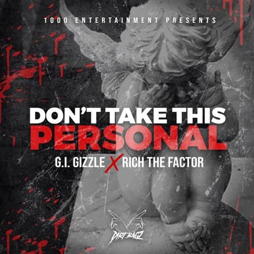 GI Gizzle and Rich the Factor - Don/#039;t Take This Personal (2020)