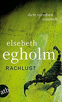 Cover: Egholm, Elsebeth - Dicte Svendsen 06 - Rachlust