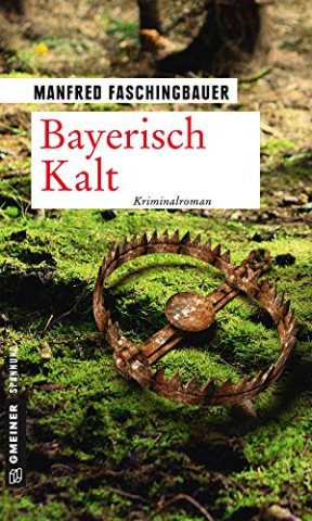 Cover: Faschingbauer, Manfred - Kommissar Moritz Buchmann 02 - Bayerisch Kalt