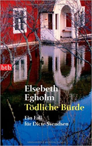 Cover: Egholm, Elsebeth - Dicte Svendsen 04 - Toedliche Buerde