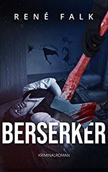 Cover: Falk, Rene - Malowski & Heller 18 - Berserker