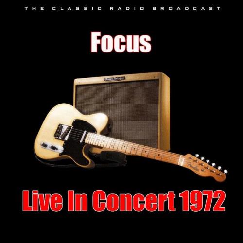 Focus - Live In Concert 1972 (2020)
