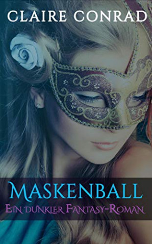 Cover: Conrad, Claire - Maskenball