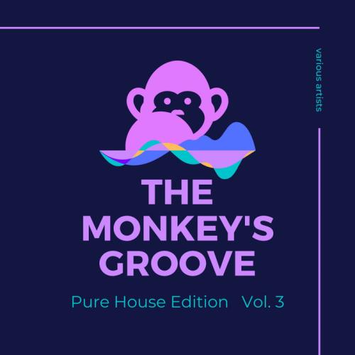 The Monkey/#039;s Groove, Vol. 3 (Pure House Edition) (2020)