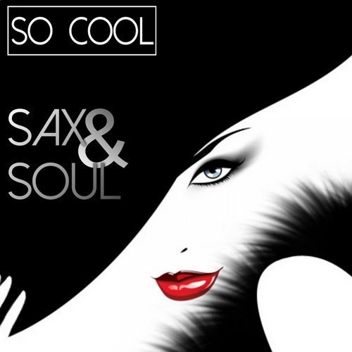 So Cool - Sax & Soul (2016) FLAC