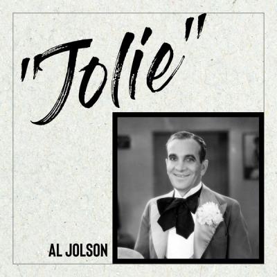 Al Jolson -  Jolie