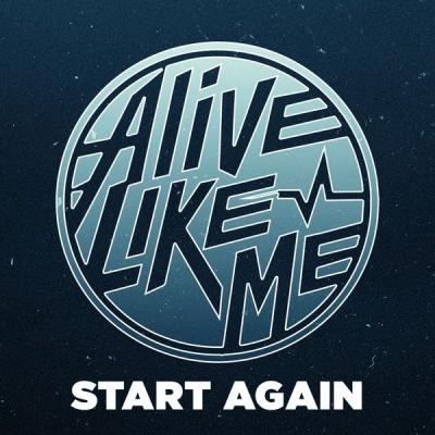 Alive Like Me - Start Again