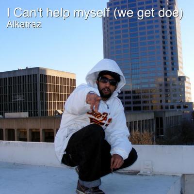 Alkatraz - I Can't Help Myself (We Get Doe)