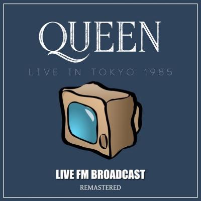 Queen - Live In Tokyo 1985 (Live FM Broadcast Remastered)