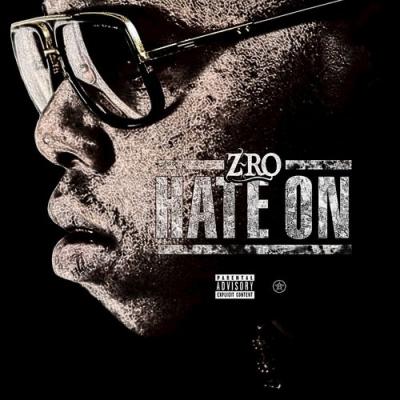 Z-Ro - Hate On