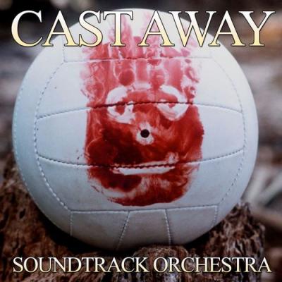 Soundtrack Orchestra - Cast Away (From  Cast Away )